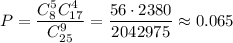 P=\dfrac{C^5_8C^4_{17}}{C^9_{25}}= \dfrac{56\cdot2380}{2042975} \approx 0.065