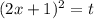 (2x+1)^2=t