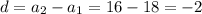 d=a_2-a_1=16-18=-2