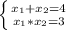 \left \{ {{x_1+x_2=4} \atop {x _1*x_2=3}} \right.