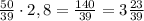 \frac{50}{39}\cdot 2,8=\frac{140}{39}=3\frac{23}{39}