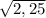 \sqrt{2,25}