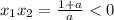 x_1x_2=\frac{1+a}{a}