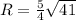 R=\frac{5}{4} \sqrt{41}