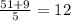 \frac{51+9}{5}=12