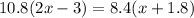 10.8(2x-3)=8.4(x+1.8)