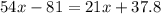 54x-81=21x+37.8