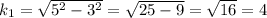 k_1=\sqrt{5^2-3^2}=\sqrt{25-9}=\sqrt{16}=4