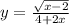 y = \frac{ \sqrt{x - 2} }{4 + 2x}