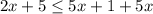 2x+5\leq 5x+1+5x