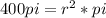 400pi=r^2*pi