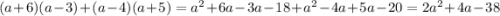 (a + 6)(a - 3) + (a - 4)(a + 5) = {a}^{2} + 6a - 3a - 18 + {a}^{2} - 4a + 5a - 20 = 2 {a}^{2} + 4a - 38