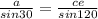 \frac{a}{sin30} = \frac{ce}{sin120} \\