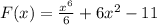 F(x)=\frac{x^6}{6}+6x^2 -11