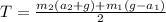 T = \frac{m_{2}(a_{2} + g) + m_{1}(g - a_{1})}{2}