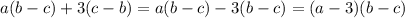 a(b-c)+3(c-b)=a(b-c)-3(b-c)=(a-3)(b-c)