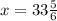 x = 33\frac{5}{6}