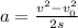 a = \frac{v^{2} - v_{0}^{2}}{2s}