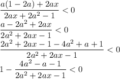 \dfrac{a(1-2a)+2ax}{2ax+2a^2-1}