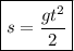 \boxed{s = \frac{gt^{2}}{2}}