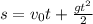 s = v_{0}t + \frac{gt^{2}}{2}