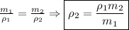 \frac{m_{1}}{\rho_{1}} = \frac{m_{2}}{\rho_{2}} \Rightarrow \boxed {\rho_{2} = \frac{\rho_{1} m_{2} }{m_{1}}}