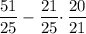 \dfrac{51}{25} - \dfrac{21}{25} \cdotp \dfrac{20}{21}