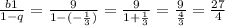 \frac{b1 }{1 - q} = \frac{9}{1 - ( - \frac{1}{3} )} = \frac{9}{1 + \frac{1}{3} } = \frac{9}{ \frac{4}{3} } = \frac{27}{4}