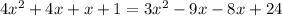 4x^2+4x+x+1=3x^2-9x-8x+24