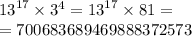 {13}^{17} \times {3}^{4} = {13}^{17} \times 81 = \\ = 700683689469888372573