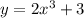 y=2x^3+3