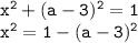 \tt x^2+(a-3)^2=1\\ x^2=1-(a-3)^2