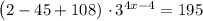 \left(2 - 45 + 108) \ \cdotp 3^{4x - 4} = 195