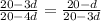 \frac{20-3d}{20-4d}=\frac{20-d}{20-3d}