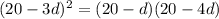 (20-3d)^2=(20-d)(20-4d)