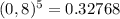 (0,8)^{5}=0.32768