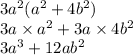 3a {}^{2} (a {}^{2} + 4b {}^{2} ) \\ 3a \times a {}^{2} + 3a \times 4b { }^{2} \\ 3a {}^{3} + 12ab {}^{2}