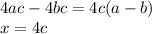 4ac-4bc=4c(a-b) \\ x=4c