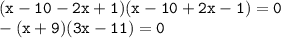 \tt (x-10-2x+1)(x-10 + 2x-1)=0\\ -(x+9)(3x-11)=0