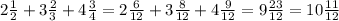 2 \frac{1}{2} + 3 \frac{2}{3} + 4 \frac{3}{4} = 2 \frac{6}{12} + 3 \frac{8}{12} + 4 \frac{9}{12} = 9 \frac{23}{12} = 10 \frac{11}{12}