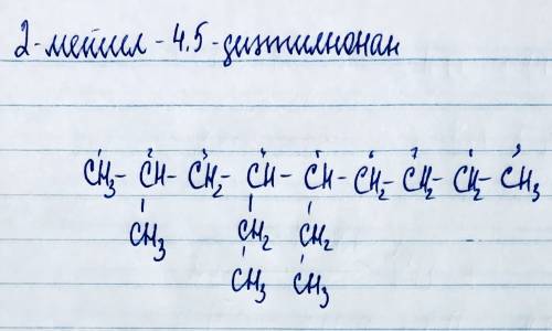 Написать структурную формулу 2 метил, 4 5 диэтилнонан