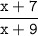 \tt \dfrac{x+7}{x+9}