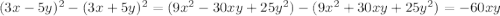 (3x-5y)^2-(3x+5y)^2=(9x^{2}-30xy+25y^2) -(9x^{2}+30xy+25y^2)=-60xy