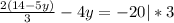 \frac{2(14-5y)}{3}-4y=-20 |*3