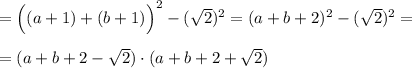 =\Big ((a+1)+(b+1)\Big )^2-(\sqrt2)^2=(a+b+2)^2-(\sqrt2)^2=\\\\=(a+b+2-\sqrt2)\cdot (a+b+2+\sqrt2)