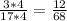 \frac{3*4}{17*4}=\frac{12}{68}