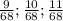 \frac{9}{68};\frac{10}{68};\frac{11}{68}