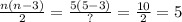 \frac{n(n - 3)}{2} = \frac{5(5 - 3)}{?} = \frac{10}{2} = 5