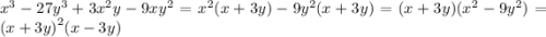 {x}^{3} - 27 {y}^{3} + 3 {x}^{2} y - 9x {y}^{2} = {x}^{2} (x + 3y) - 9 {y}^{2} (x + 3y) = (x + 3y)( {x}^{2} - 9 {y}^{2} ) = {(x + 3y)}^{2} (x - 3y)