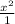 \frac{x^2}{1}